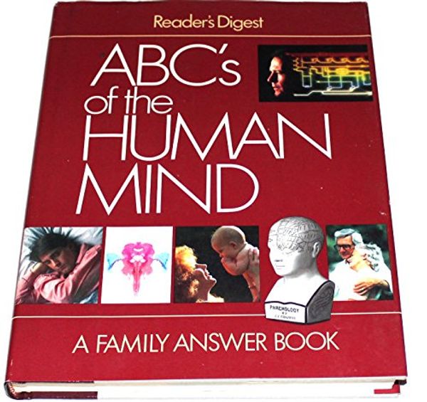 Cover Art for 9780895773456, ABC's of the Human Mind by Reader's Digest Association