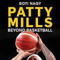 Cover Art for B0B619171P, Patty Mills: Beyond Basketball by Boti Nagy