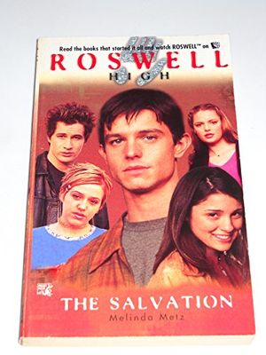 Cover Art for 9780671035648, The Roswell High: the Salvation: Part 10 by Melinda Metz
