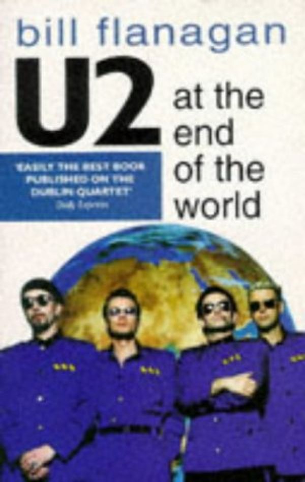 Cover Art for 9780553408065, "U2" at the End of the World by Bill Flanagan