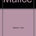 Cover Art for 9781445014166, Malice by Lisa Jackson