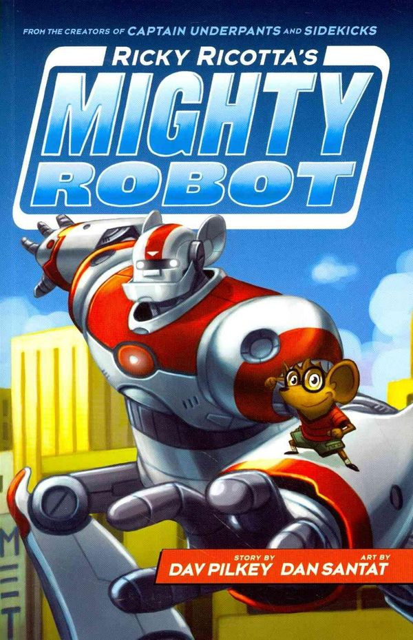 Cover Art for 9781407143330, Ricky Ricotta's Mighty Robot by Dav Pilkey