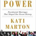 Cover Art for 9780375401060, Hidden power : presidential marriages that shaped our recent history by Kati Marton