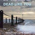 Cover Art for 9780330456791, Dead Like You by Peter James