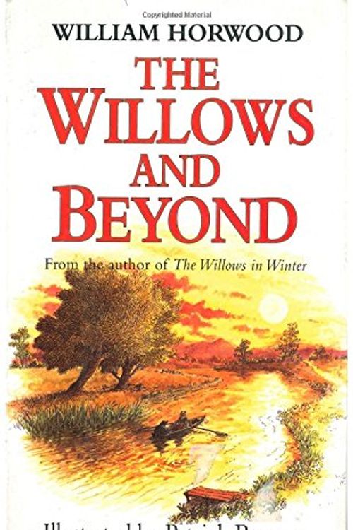 Cover Art for 9780312193652, The Willows and Beyond by Horwood, William