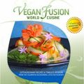 Cover Art for 9780825305849, Vegan Fusion World Cuisine: Extraordinary Recipes & Timeless Wisdom from the Celebrated Blossoming Lotus Restaurants by Mark Reinfeld, Bo Rinaldi