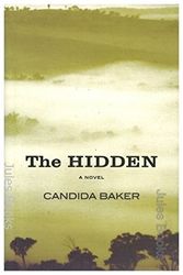 Cover Art for 9781740510110, The Hidden by Candida Baker