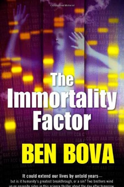 Cover Art for 9780765305251, The Immortality Factor by Dr Ben Bova