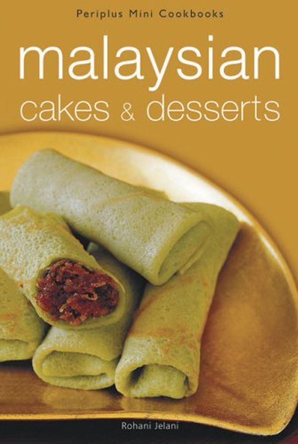 Cover Art for 9780794600020, Malyasian Cakes and Desserts by Periplus