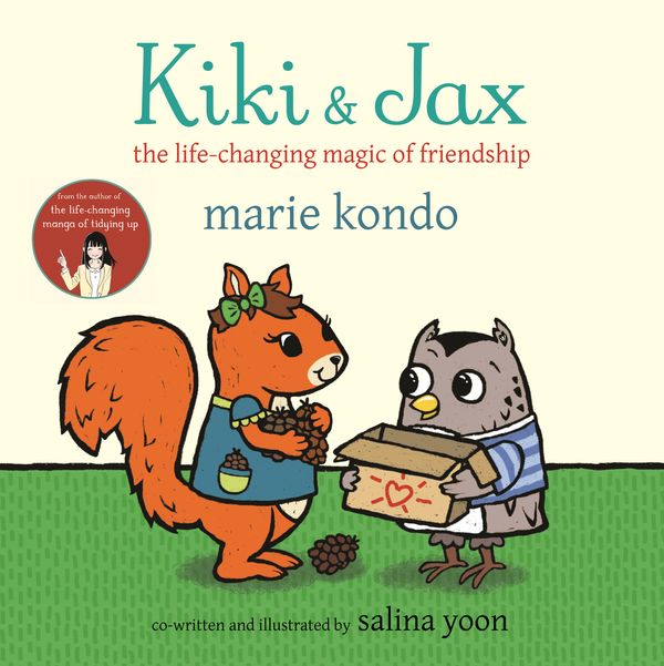 Cover Art for 9781529032116, Kiki & Jax: The Life-Changing Magic of Friendship by Salina Yoon