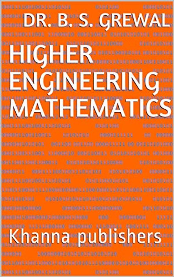 Cover Art for B083S8G54B, Higher Engineering Mathematics: Khanna publishers by Dr. B. S. Grewal