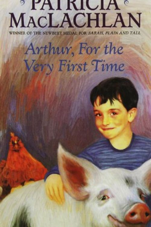 Cover Art for 9781424208937, Arthur, for the Very First Time by MacLachlan, Patricia/ Bloom, Lloyd (ILT)