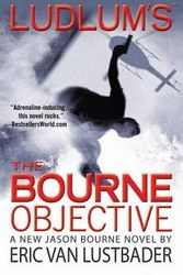 Cover Art for B00QPJL5AE, Robert Ludlum's the Bourne Objective[ROBERT LUDLUMS THE BOURNE OBJE][Mass Market Paperback] by EricVanLustbader