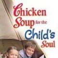 Cover Art for 9781435237216, Chicken Soup for the Child's Soul by Jack Canfield