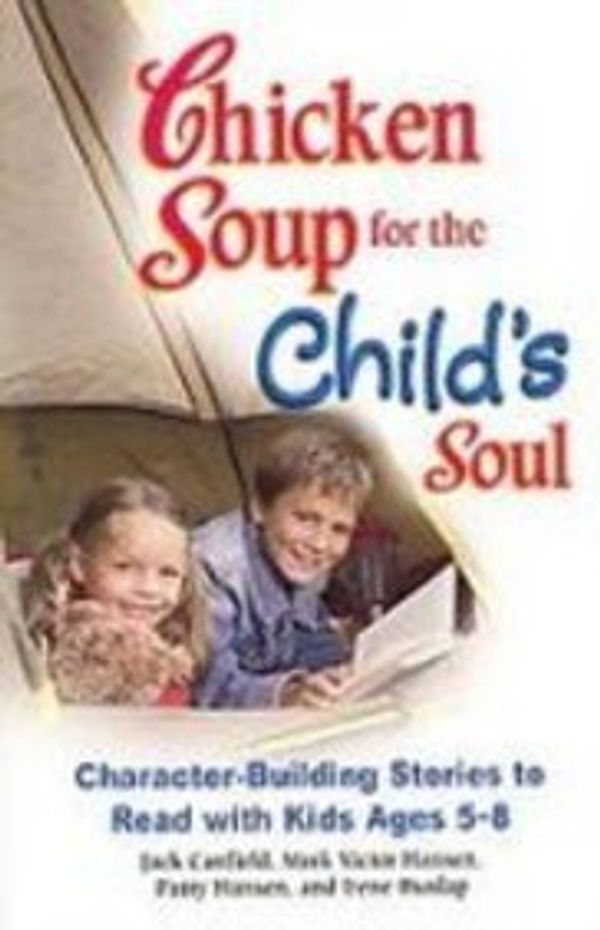 Cover Art for 9781435237216, Chicken Soup for the Child's Soul by Jack Canfield