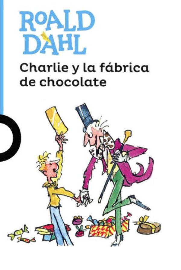 Cover Art for 9781682923764, Charlie y La Fbrica de ChocolateSerie Azul by Roald Dahl