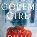 Cover Art for 9780349014814, Golem Girl: A Memoir by Riva Lehrer