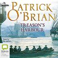 Cover Art for 9781489371447, Treason's Harbour by Patrick O'Brian