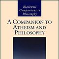 Cover Art for B07Q23QTHM, A Companion to Atheism and Philosophy (Blackwell Companions to Philosophy) by Graham Oppy