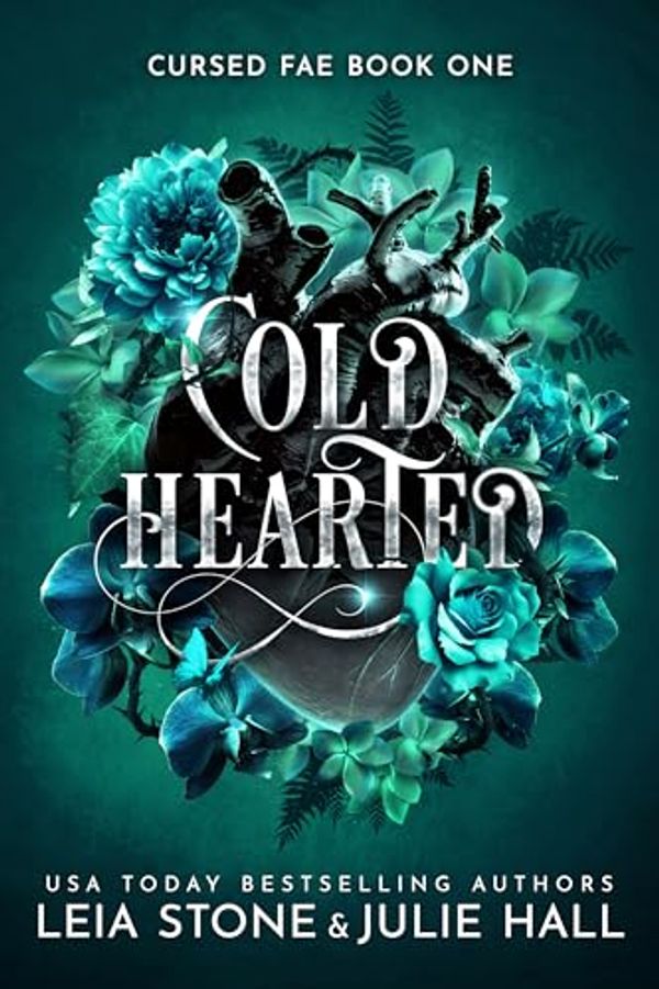 Cover Art for B0CWT7SH9D, Cold Hearted (Cursed Fae Book 1) by Stone, Leia, Hall, Julie