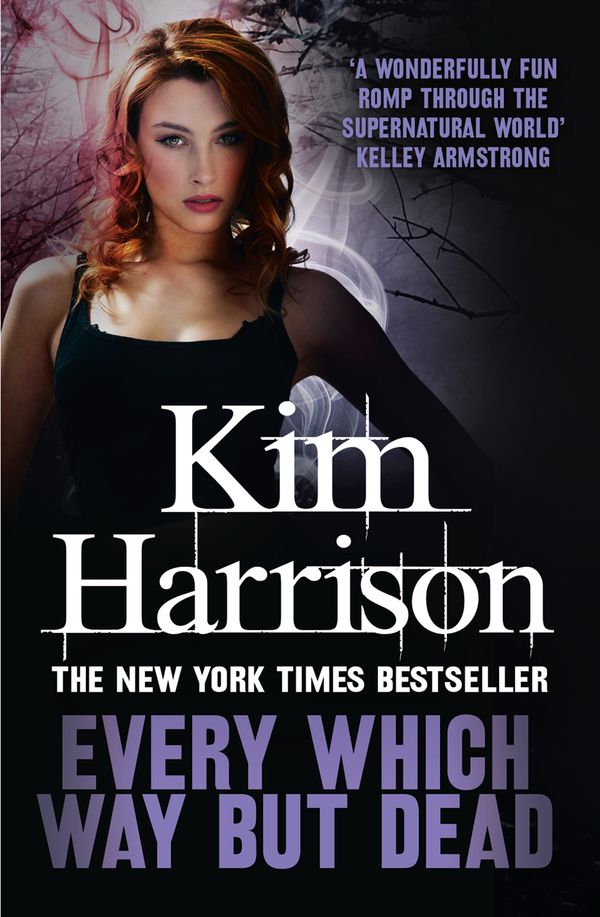 Cover Art for 9780007301850, Every Which Way But Dead by Kim Harrison