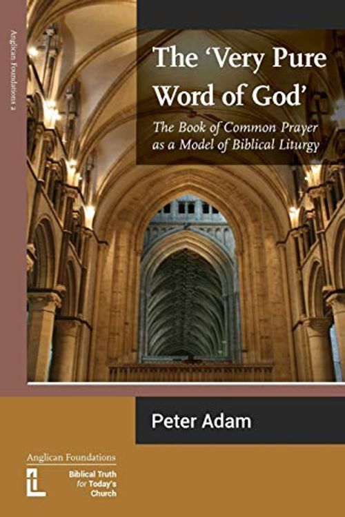 Cover Art for 0880808375100, [The Very Pure Word of God: The Book of Common Prayer as a Model of Biblical Liturgy] [By: Adam, Peter] [June, 2012] by Peter Adam