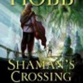 Cover Art for 9780060895341, Shaman's Crossing by Robin Hobb