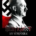 Cover Art for 9781682040218, Mein Kampf - My Struggle: Unabridged edition of Hitlers original book - Four and a Half Years of Struggle against Lies, Stupidity, and Cowardice by Adolf Hitler