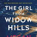 Cover Art for B082M2MHRW, The Girl from Widow Hills: From the author of Reese Witherspoon’s August 2019 Book Club Pick by Megan Miranda