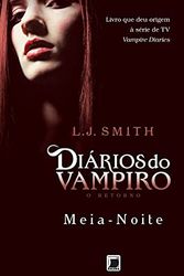 Cover Art for 9788501091376, Diários do Vampiro. O Retorno. Meia-Noite - Volume 3 (Em Portuguese do Brasil) by L. J. Smith