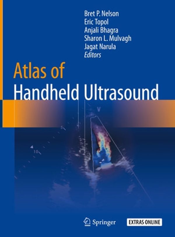 Cover Art for 9783319738550, Atlas of Handheld Ultrasound by Anjali Bhagra, Bret P. Nelson, Eric Topol, Jagat Narula, Sharon L. Mulvagh