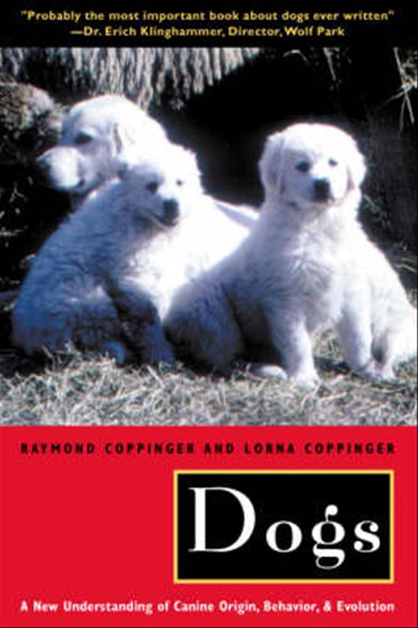 Cover Art for 9780226115634, Dogs by Ray Coppinger