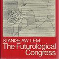 Cover Art for 9780816492220, The Futurological Congress (from the memoirs of Ijon Tichy) (A Continuum book) by Stanislaw Lem
