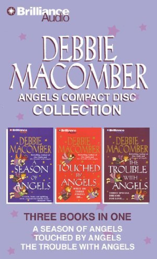 Cover Art for B01FKTEIEE, Debbie Macomber Angels CD Collection: A Season of Angels, The Trouble with Angels, Touched by Angels (Angel Series) by Debbie Macomber (2012-10-29) by Debbie Macomber