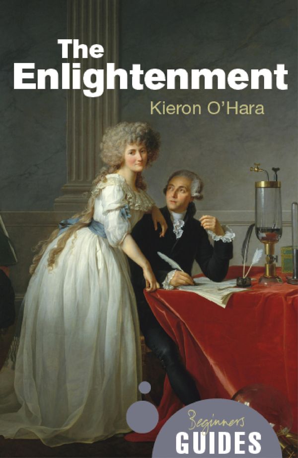 Cover Art for 9781780741536, The Enlightenment by Kieron O'Hara