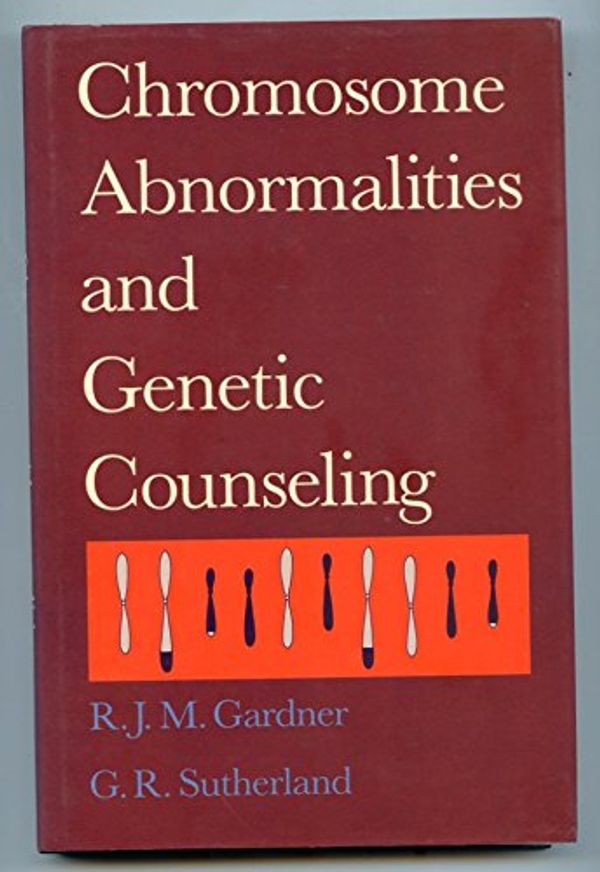 Cover Art for 9780195049329, Chromosome Abnormalities and Genetic Counseling by Richard J. Gardner, G. R. Sutherland