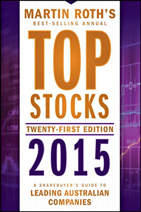 Cover Art for 9780730315063, Top Stocks 2015: A Sharebuyer's Guide to Leading Australian Companies by Martin Roth