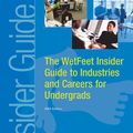 Cover Art for 9781582073682, The Wetfeet Insider Guide to Industries and Careers for Undergrads by Wetfeet
