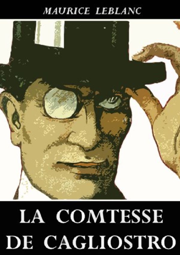 Cover Art for B0080L0TEI, La Comtesse De Cagliostro by Maurice Leblanc