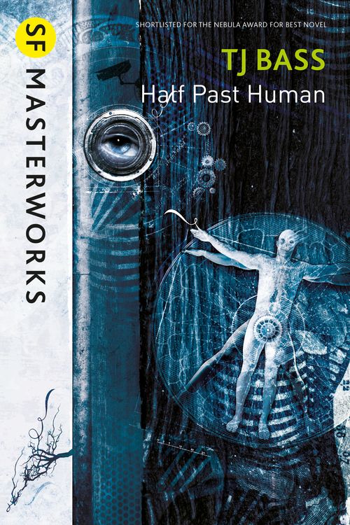 Cover Art for 9780575129627, Half Past Human by T. J. Bass