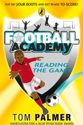 Cover Art for 9780141324708, Football Academy: Reading the Game Book 4 by Tom Palmer