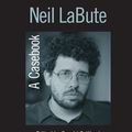Cover Art for 9781135866969, Neil LaBute by Gerald C. Wood