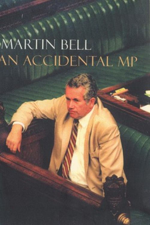 Cover Art for 9780670892310, An Accidental MP by Martin Bell