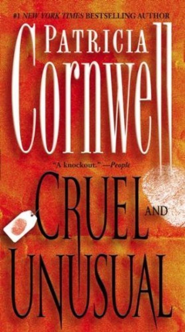 Cover Art for B004HJDGUG, CRUEL AND UNUSUAL By Cornwell, Patricia D. (Author) Mass Market Paperbound on 01-Nov-2005 by Cornwell, Patricia D.