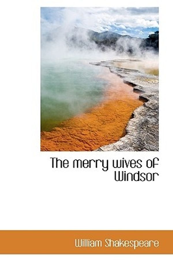 Cover Art for 9781116543575, The Merry Wives of Windsor by William Shakespeare