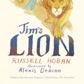 Cover Art for 9780763665173, Jim's Lion by Russell Hoban