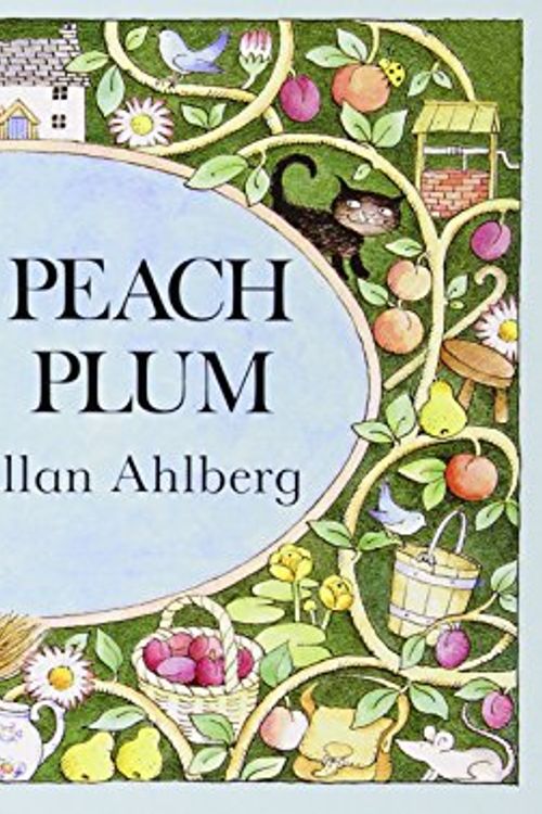 Cover Art for 9781442005303, Each Peach Pear Plum by Janet Ahlberg, Allan Ahlberg