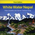 Cover Art for 9780955061424, White Water Nepal by Peter Knowles
