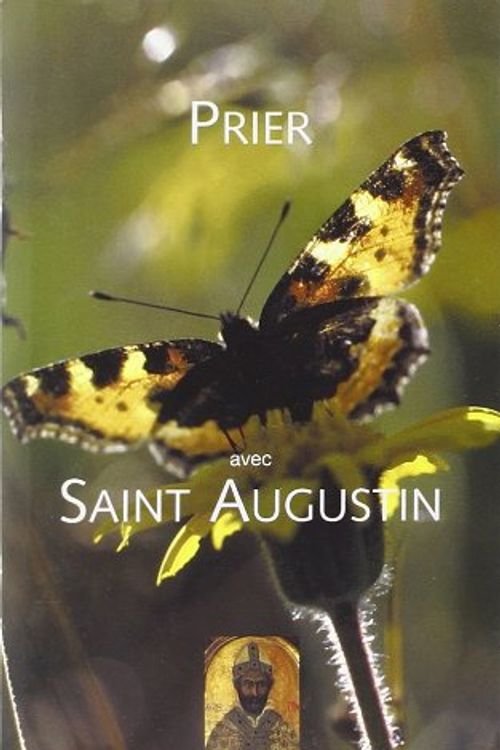 Cover Art for 9782877189248, Prier avec Saint Augustin. : Les Confessions by Saint Augustin