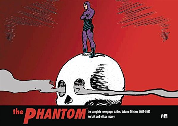 Cover Art for 9781613451496, 13: THE PHANTOM the Complete Newspaper Dailies: Volume Thirteen 1955-1956 by Lee Falk